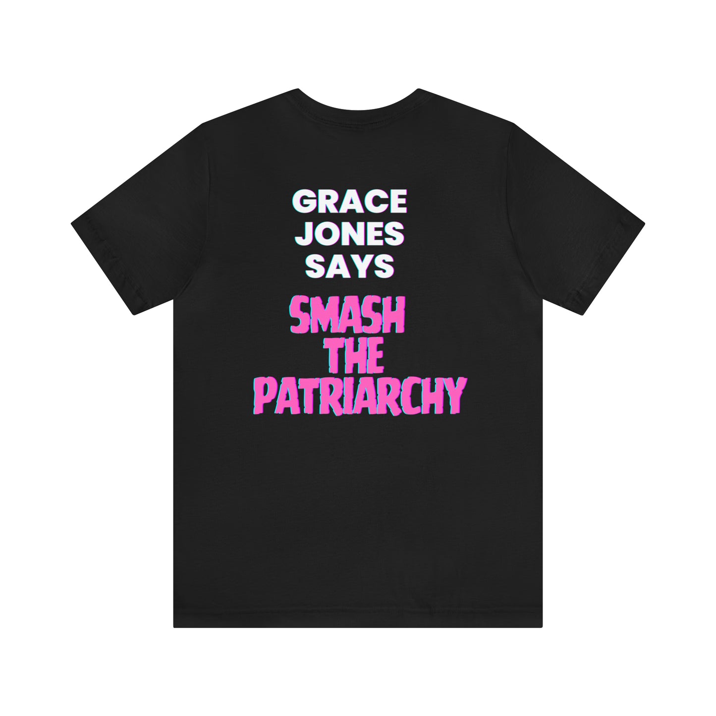 Grace Jones - "Patriarchy Smash!" Unisex Jersey Short Sleeve Tee