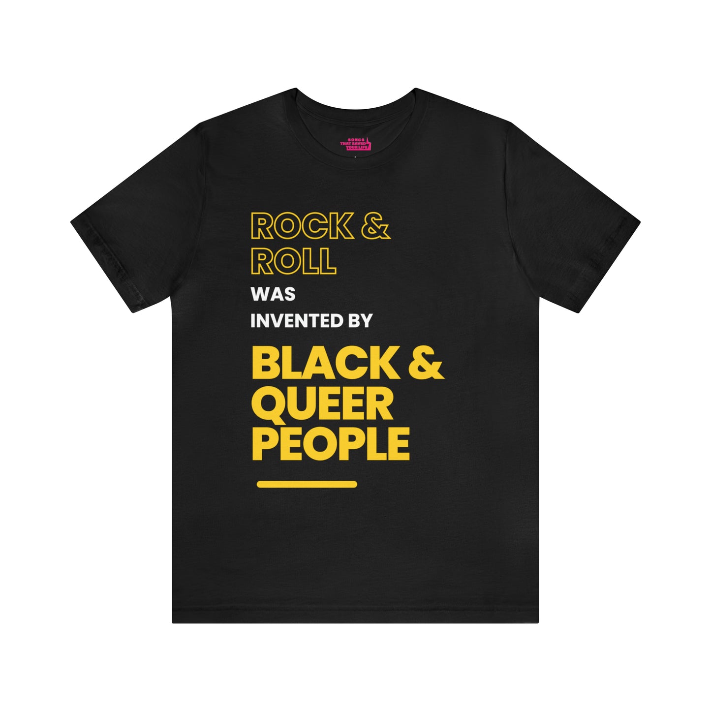 Rock & Roll Was Invented By Black & Queer People - Unisex Jersey Short Sleeve Tee