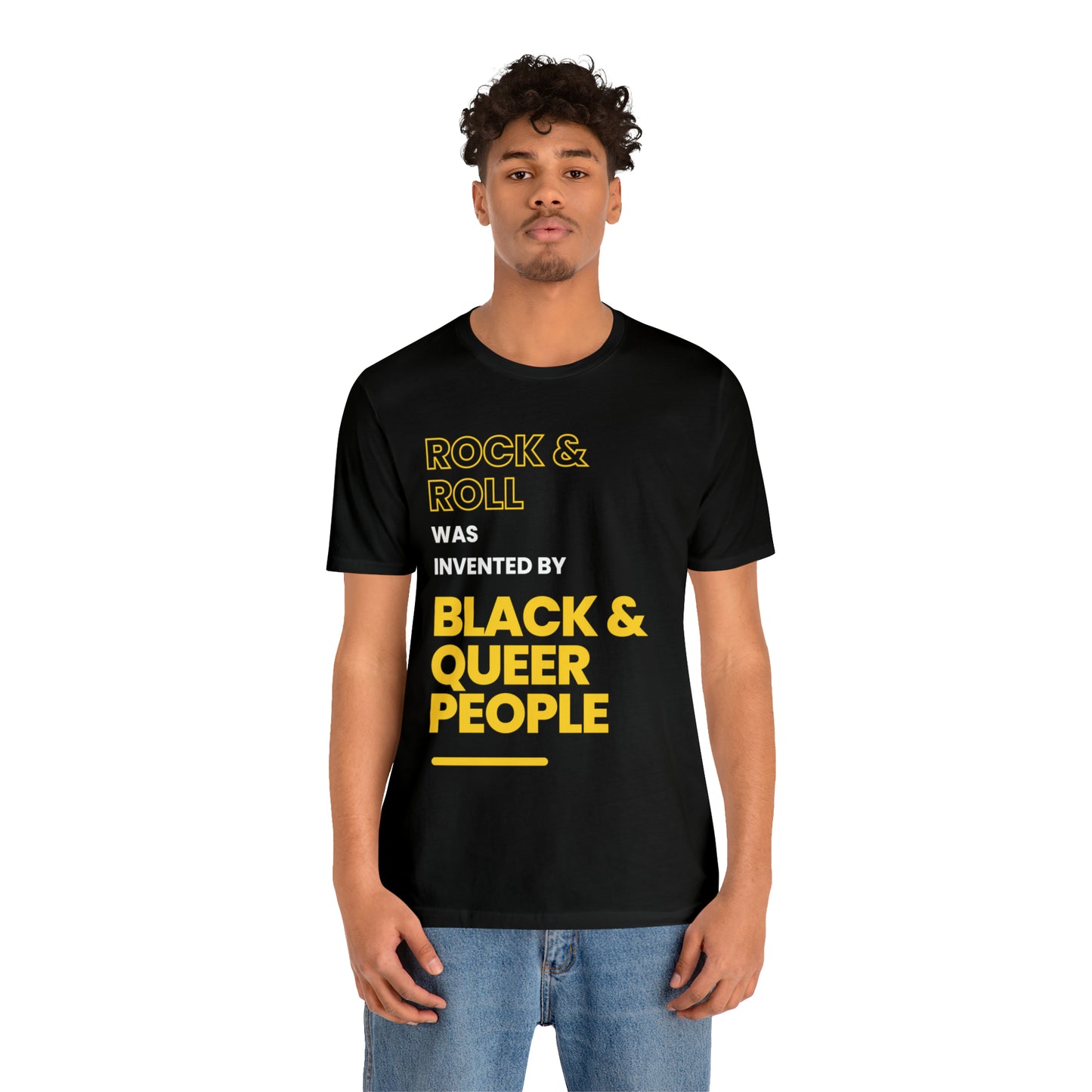 Rock & Roll Was Invented By Black & Queer People - Unisex Jersey Short Sleeve Tee