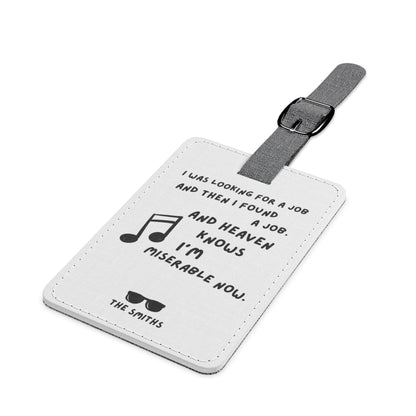 'I'm Miserable Now' Luggage Tag