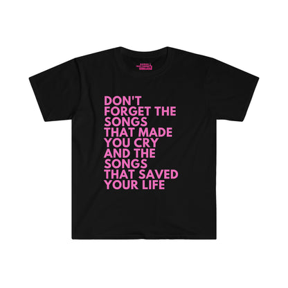 Songs That Saved Your Life - Unisex Softstyle T-Shirt